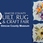 Simcoe County Quilt, Rug and Craft Fair